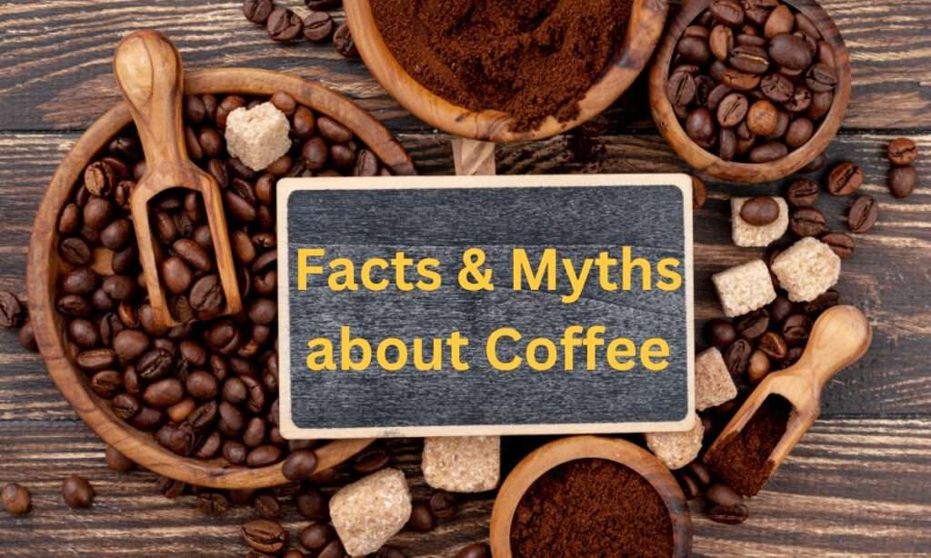 9 Interesting facts about coffee myths & legend